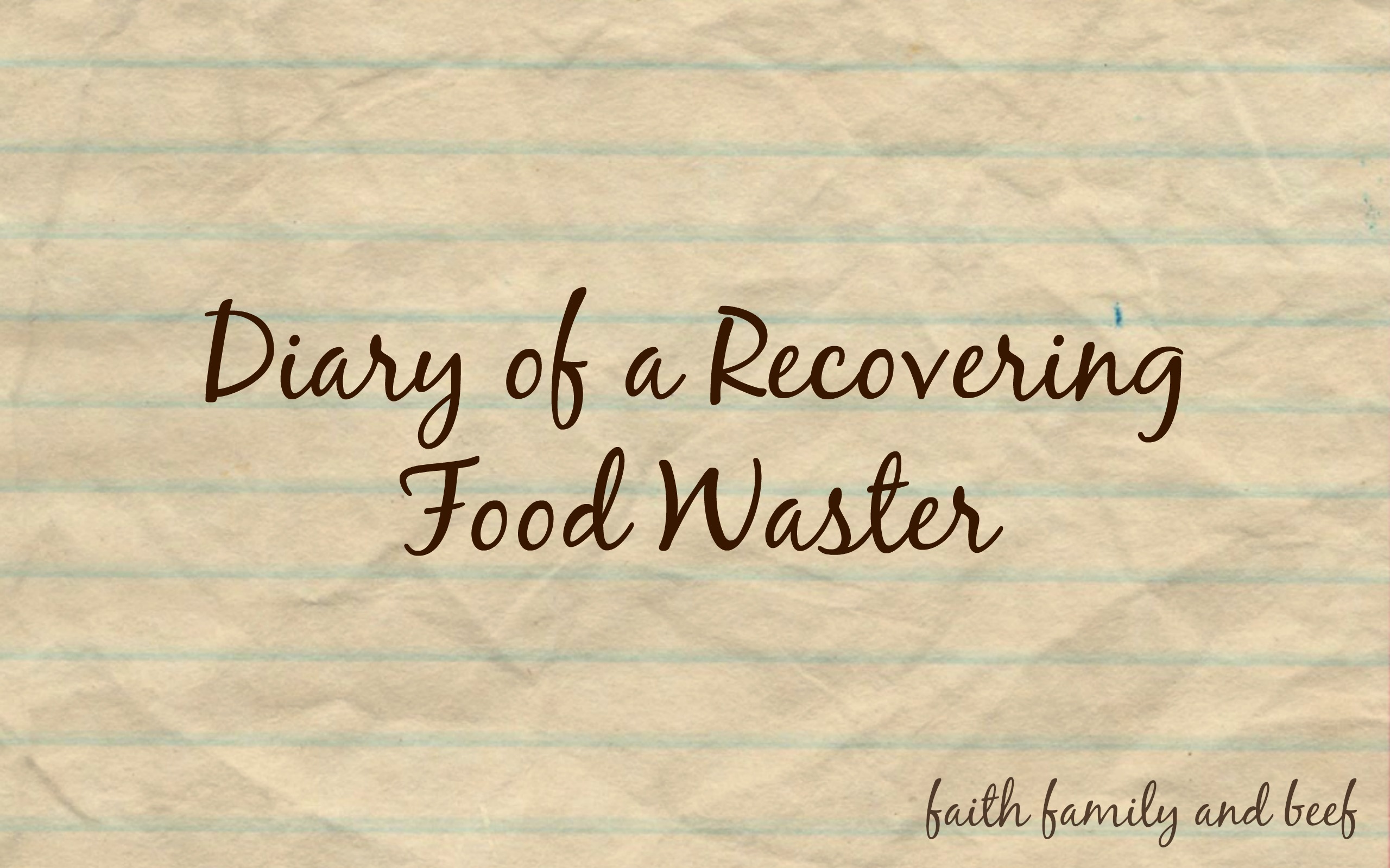 Diary of a Recovering Food Waster – Part 4