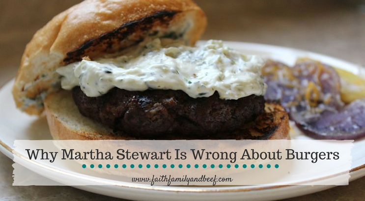 Why Martha Stewart Is Wrong About Burgers