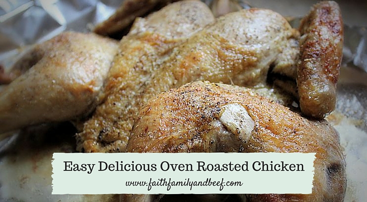 Easy Delicious Oven Roasted Chicken