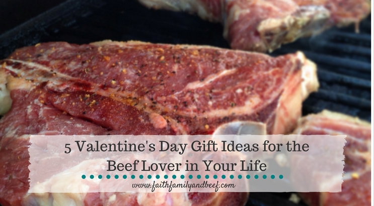 5 Valentine’s Day Gift Ideas for the Beef Lover in Your Life