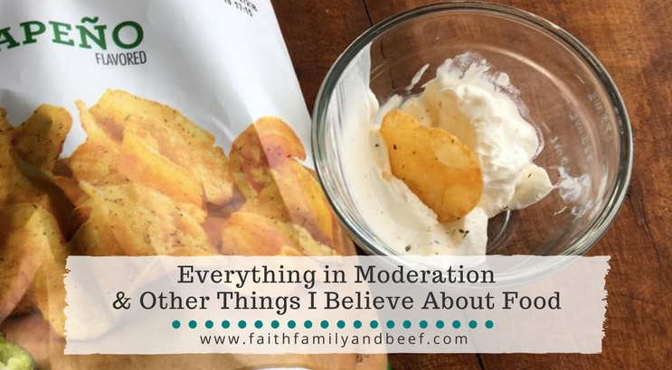 Everything in Moderation & Other Things I Believe About Food