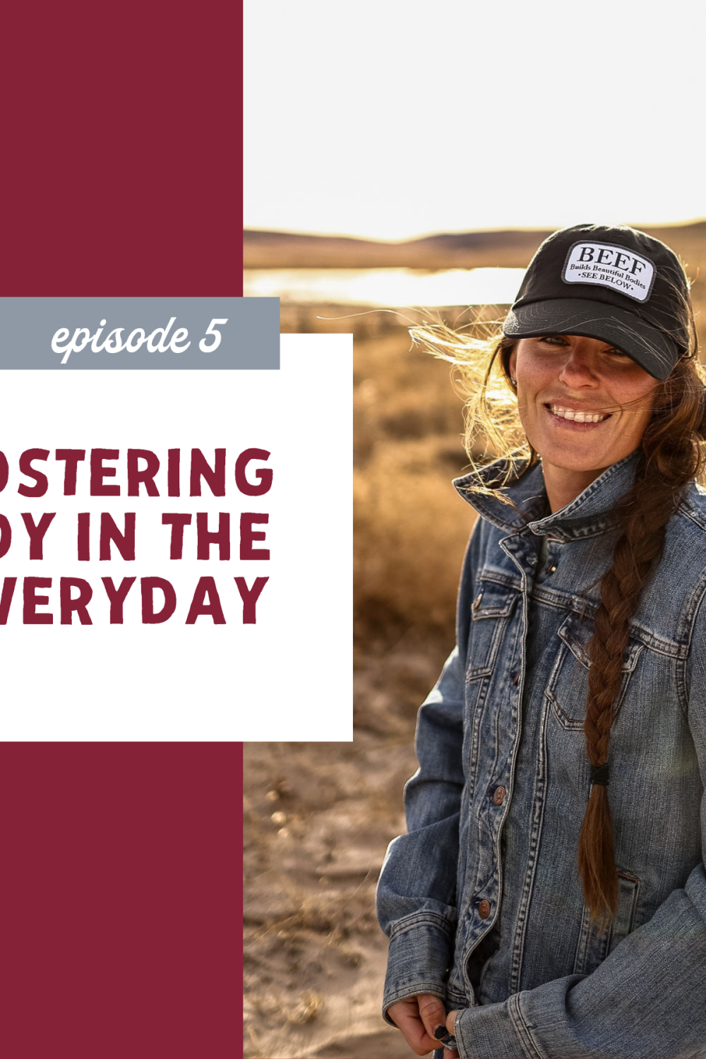 thumbnail graphic for episode 5 fostering joy in the everyday