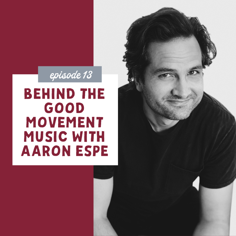 thumbnail graphic for episode 13 Behind the Good Movement Music with Aaron Espe
